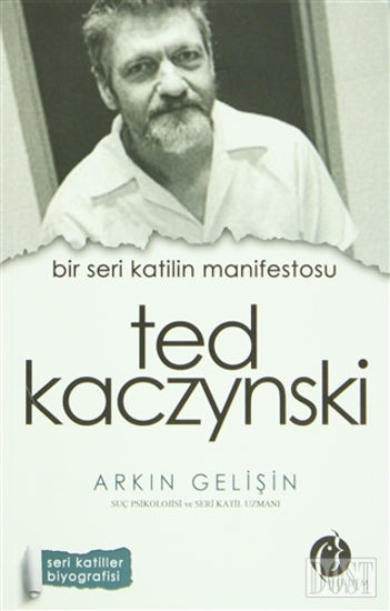 Bir Seri Katilin Manifestosu: Ted Kaczynski